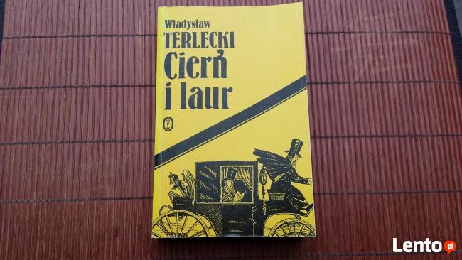 Książka Władysław Terlecki Cierń i laur wydanie I