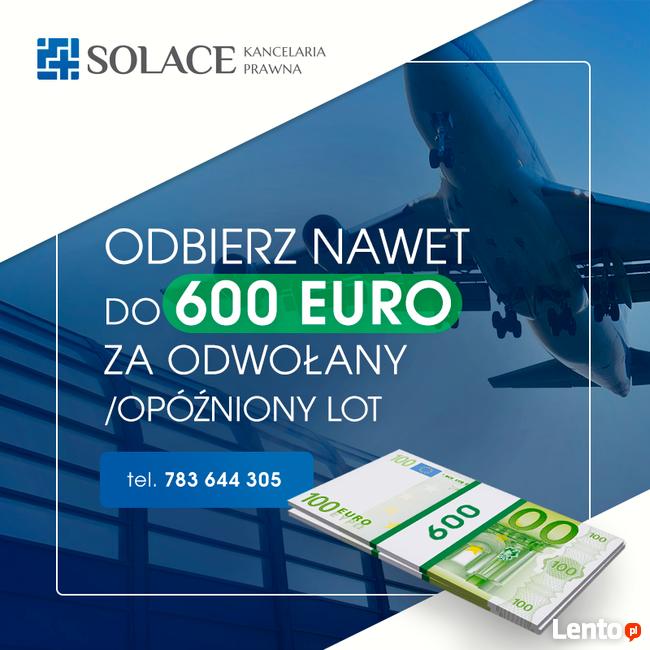 Odwołany / opóźniony lot - odszkodowanie nawet do 600EUR/os