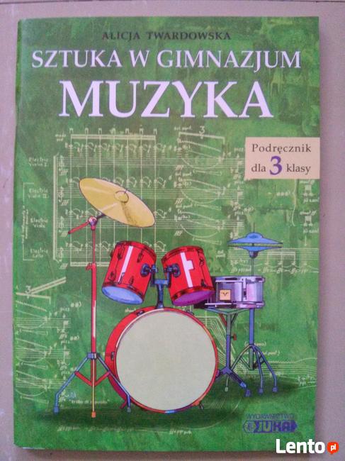 Sztuka w gimnazjum, Muzyka, klasa 3, Alicja Twardowska, JUKA