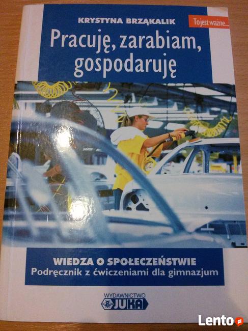 K. Brząkalik Pracuję, zarabiam, gospodaruję-podręcznik wos