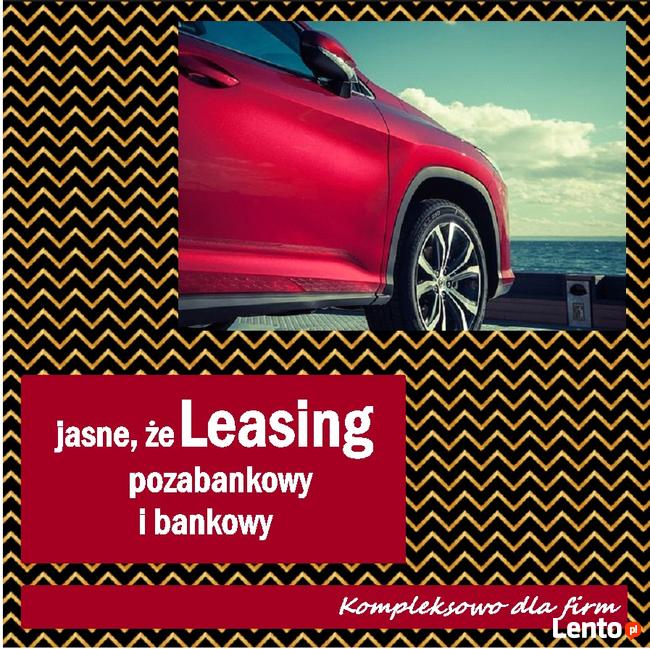 Z nami leasing bankowy, pozabankowy i leasing zwrotny