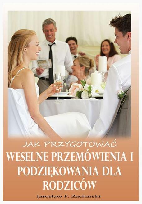 Weselne Przemówienia i Podziękowania dla Rodziców - poradnik