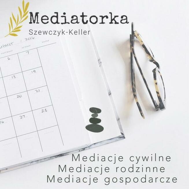 Mediacje. Mediatorka Szewczyk-Keller
