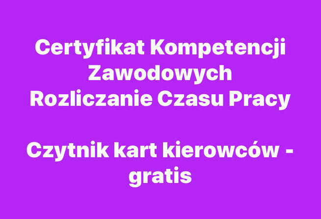 Certyfikat Kompetencji Zawodowych + Rozliczanie Czasu Pracy
