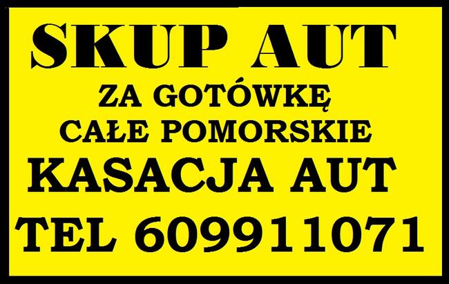 SKUP AUT ŻUKOWO 609911071 KASACJA AUT BNINO MATARNIA