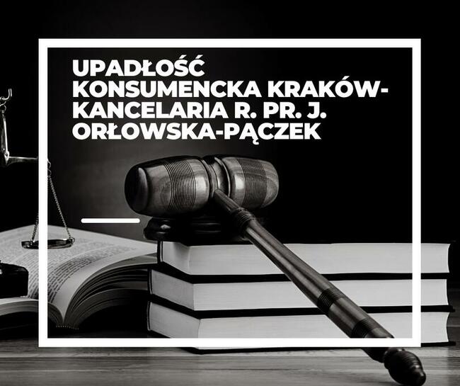 Upadłość konsumencka Kraków- Kancelaria r. pr. J. Orłowska-P