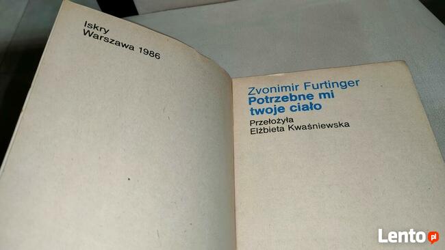 „Potrzebne mi twoje ciało” Zvonimir Furtinger + GRATIS książka