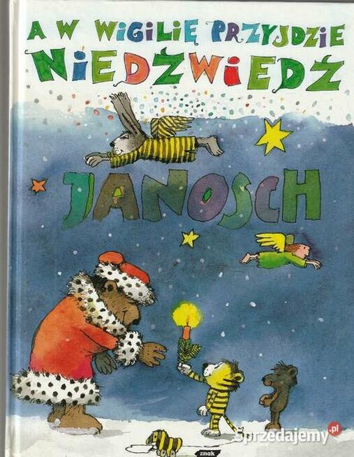 A w wigilię przyjdzie niedźwiedź Janosh