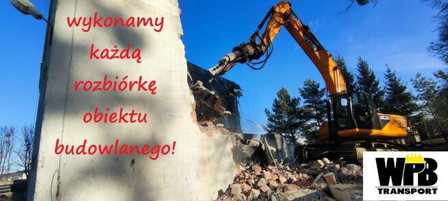 Rozbiórki, wyburzenia, wykopy, kruszenie gruzu