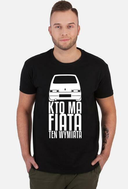 Koszulka Cinquecento - Kto ma Fiata ten wymiata