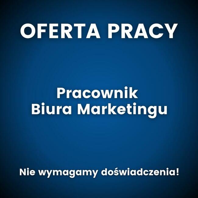 Pracownik Biura Marketingu / Pracownik Biurowy