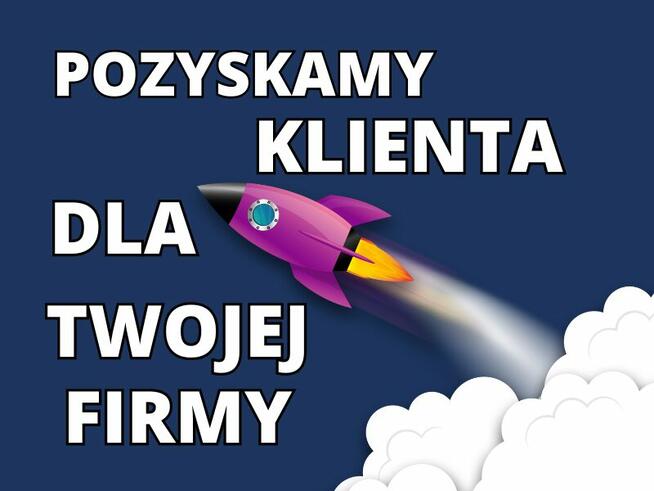 Kampanie reklamowe na pozyskanie nowych klientów, leadów