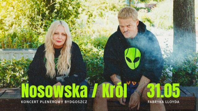 NOSOWSKA / KRÓL | Bydgoszcz | 31.05.25