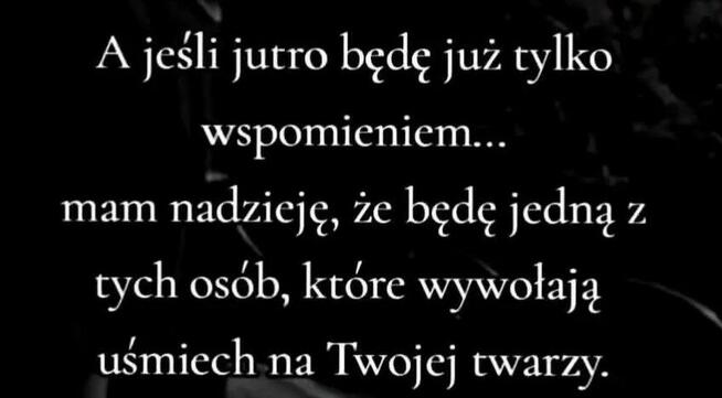 Chciałbym przydarzyć się Tobie jeszcze jeden raz ...