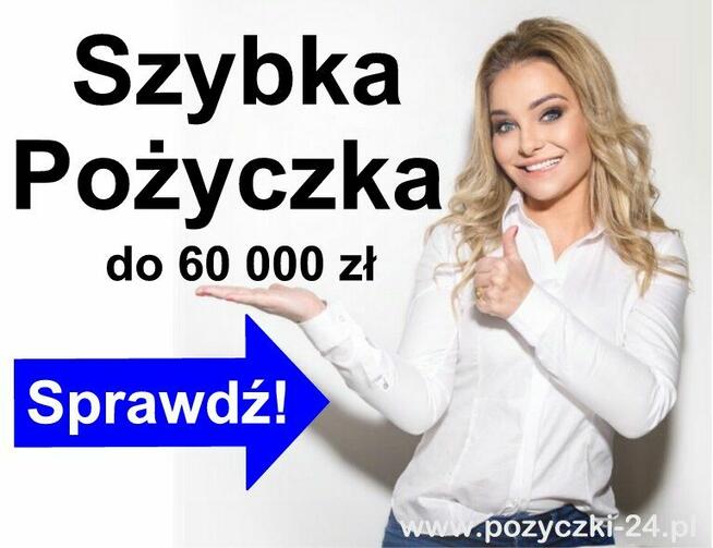 Pożyczka do 60 000 zł bez formalności - Sprawdź!