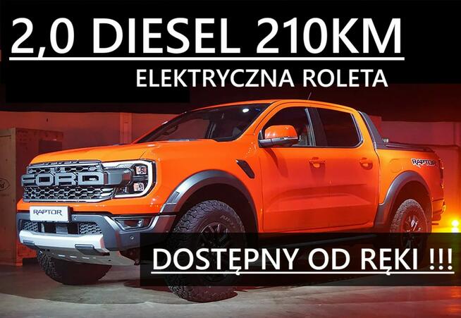 Ford Ranger Raptor Nowy Raptor 2,0 diesel 210KM Roleta elektr.  Super Niska Cena 3067zł