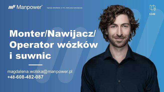 MONTER/ NAWIJACZ/ OPERATOR WÓZKÓW I SUWNIC