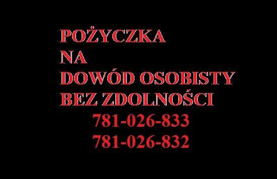 POŻYCZKA NA DOWÓD OSOBISTY bez zdolności !!!