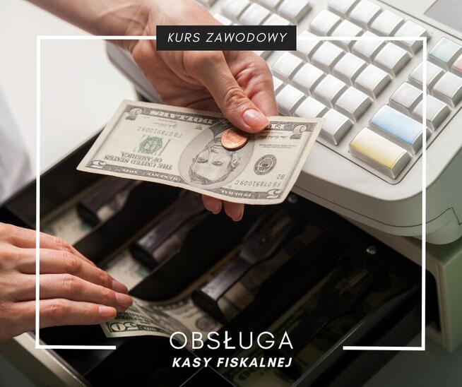 Certyfikowany kurs Obsługi Kasy Fiskalnej