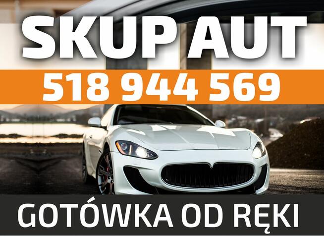 ** SKUP AUT * Gotówka od RĘKI * WOLSZTYN * TEL 518-944-569 *