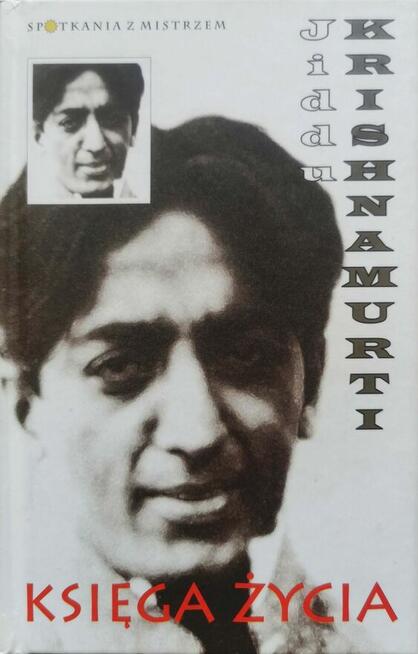 Jiddu Krishnamurti Spotkania z mistrzem Księga życia