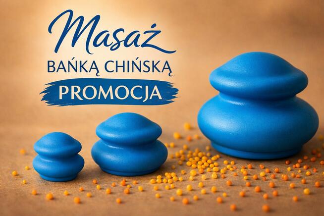 Masaż bańką chińską~PROMOCJA~80zł~Zapraszam