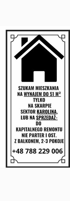 Najmę lub kupię mieszkanie na skarpie