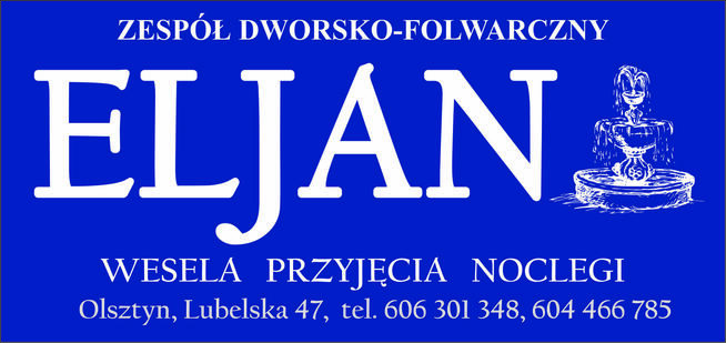 Przyjęcia, komunie, chrzciny, biesiady, bale, noclegi, ELJAN