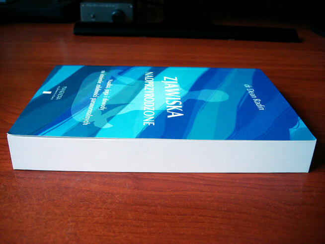 Zjawiska nadprzyrodzone, dr Dean Radin. Joga, jasnowidztwo