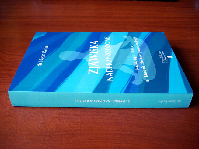 Zjawiska nadprzyrodzone, dr Dean Radin. Joga, jasnowidztwo