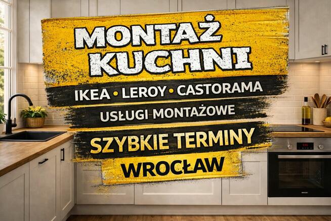 Składanie Montaż mebli kuchennych +Agd IKEA⫻CASTORAMA⫻LEROY…