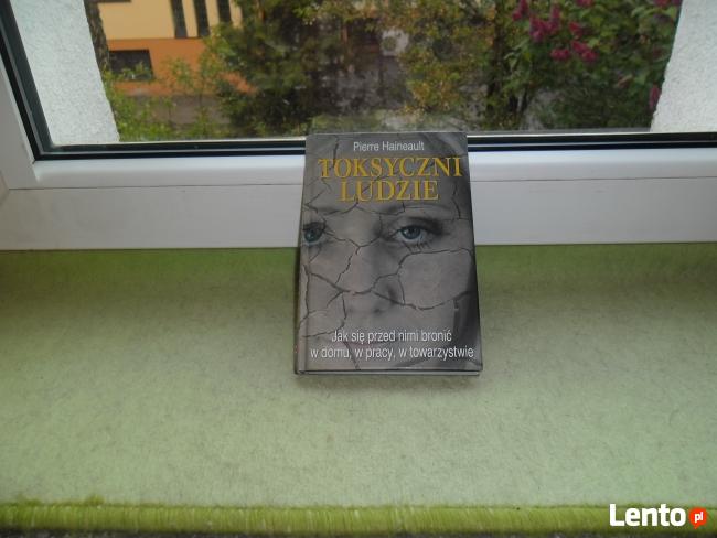 TOKSYCZNI LUDZIE autor: Pierre Haineault