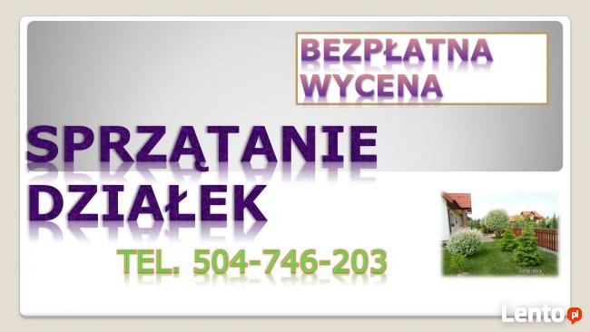 Sprzątanie ogródków działkowych, cena tel. 504-746-203
