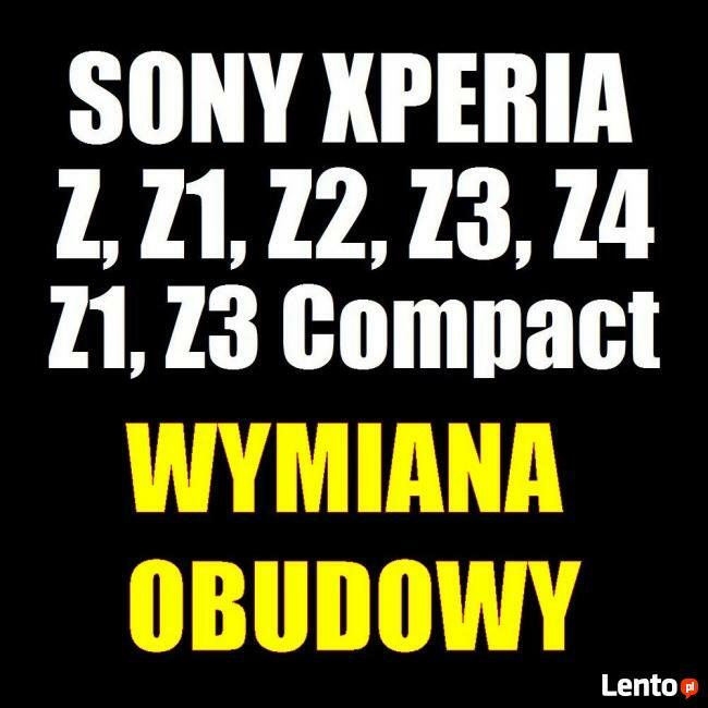 Wymiana OBUDOWY, klapki, pokrywy - Sony Xperia Z, Z1, Z2, Z3