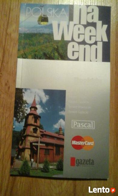 Polska na weekend + Piesze wędrówki.