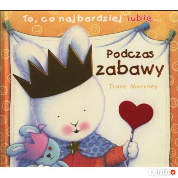 To, co najbardziej lubię...Podczas zabawy Trace Moroney