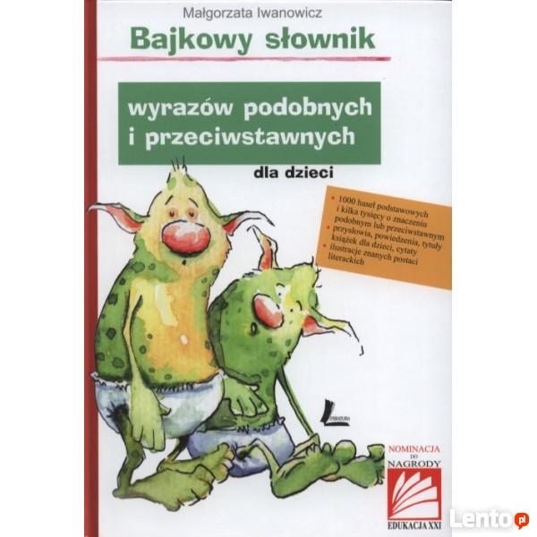 Bajkowy słownik wyrazów podobnych i przeciwstawnych