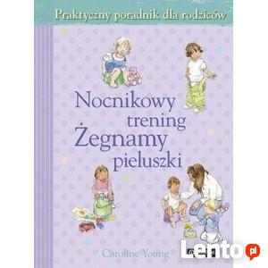 Nocnikowy trening. Żegnamy pieluszki  Caroline Young