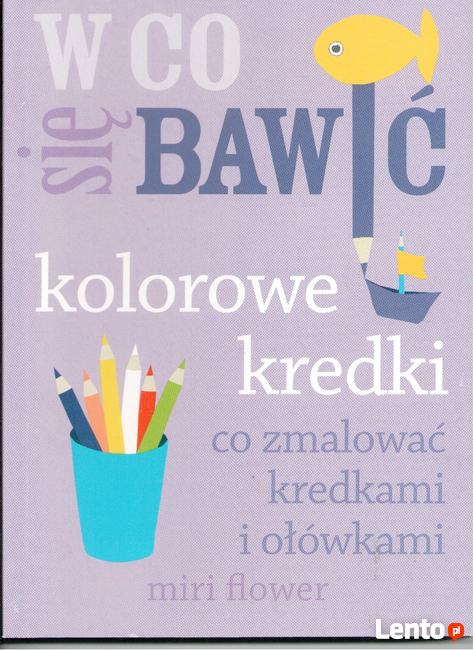 W co się bawić. Kolorowe kredki