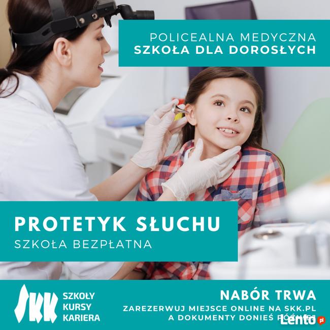 POLICEALNA SZKOŁA PROTETYKI SŁUCHU - 2 LATA