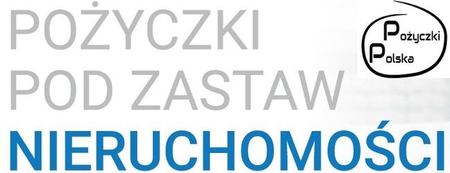 Prywatne Pożyczki HIPOTECZNE pod wpisem HIPOTECZNYM Banku