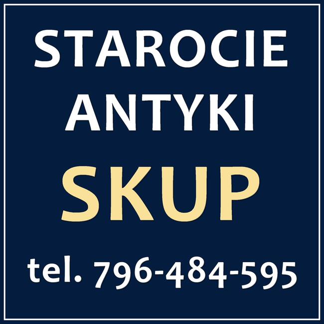 SKUP STAROCI ANTYKÓW Krosno Jasło Biecz Gorlice antyki