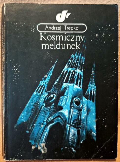 Książka - Kosmiczny meldunek - A. Trepka