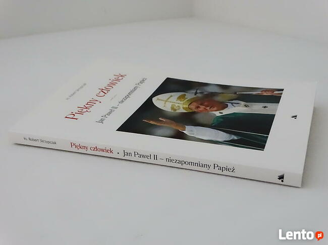 Piękny człowiek - Książka o Janie Pawle II.