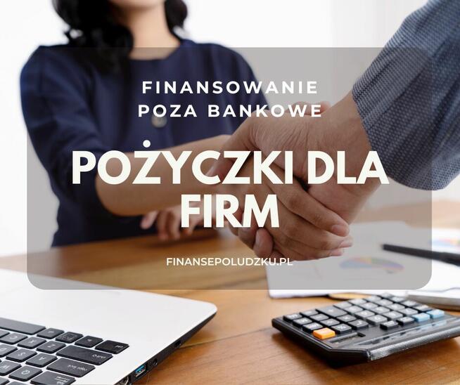 Pożyczki pozabankowe dla Firm - szybkie finansowanie