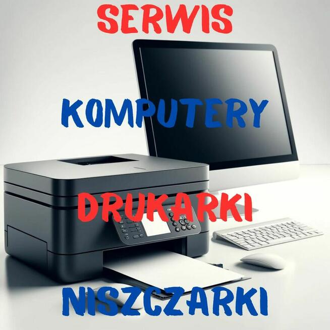 Serwis Komputerów i Drukarek/Niszczarek dokumentów