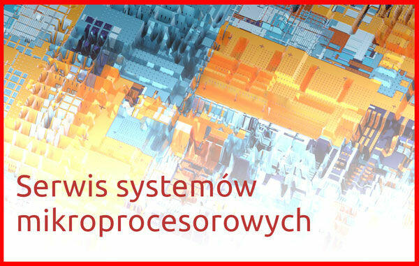 Serwis systemów mikroprocesorowych