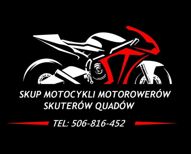 SKUP MOTOCYKLI MOTOROWERÓW SKUTERÓW QUADÓW ATV SSV BUGGY