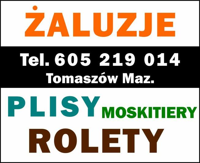 PLISY - ROLETY - ŻALUZJE - MOSKITIERY - Tomaszów Mazowiecki
