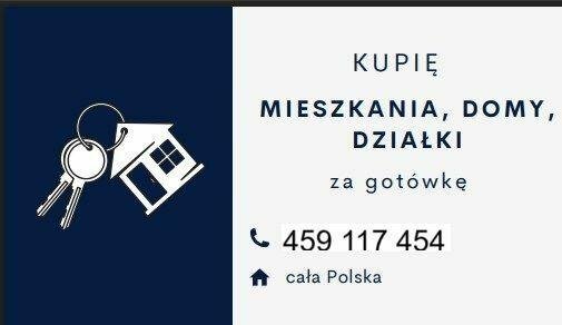 Skup mieszkań, domów, lokali, działek. Płatność gotówką.